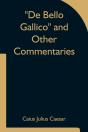 De Bello Gallico And Other Commentaries - Preview