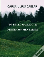 Capa do artigo De Bello Gallico & Other Commentaries