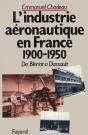De Blériot À Dassault : L'Industrie Aéronautique Française (1900-1950) - Preview