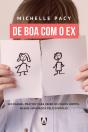 De Boa Com O Ex - Preview