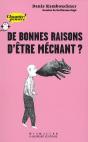 De Bonnes Raisons D'Être Méchant ? - Preview
