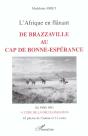 De Brazzaville Au Cap De Bonne Esperance ; L'Afrique En Flanant - Preview