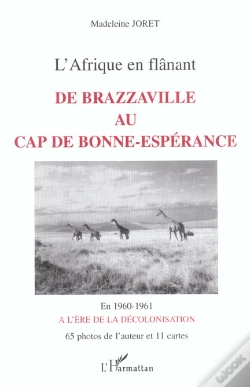 Capa do artigo De Brazzaville Au Cap De Bonne Esperance ; L'Afrique En Flanant