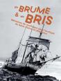 De Brume Et  De Bris : Mémoires De Naufrages Dans L'Archipel Saint-Pierre-Et-Miquelon - Preview