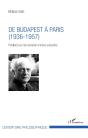 De Budapest À Paris (1936-1957) - Preview