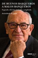 De Buenos Banqueros A Malos Banqueros (2ª Ed.). Segunda Edicion Revisada Y Ampli