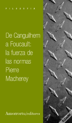 Capa do artigo De Canguilhem A Foucault: La Fuerza De Las Normas 