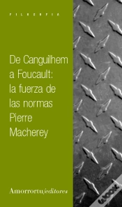 Capa do artigo De Canguilhem A Foucault: La Fuerza De Las Normas 