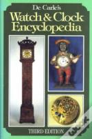 De Carle'S Watch And Clock Encyclopedia