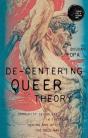 De-Centering Queer Theory - Preview