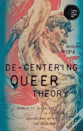 De-Centering Queer Theory