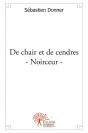 De Chair Et De Cendres - Noirceur - Preview