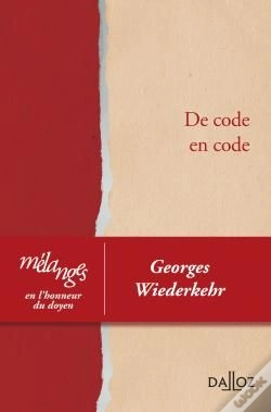 Capa do artigo De Code En Code ; Mélanges En L'Honneur Du Doyen Georges Wiederkehr