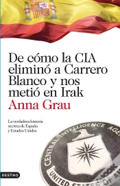Capa do artigo De Cómo La Cia Eliminó A Carrero Blanco Y Nos Metió En Irak