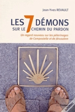 Capa do artigo De Compostelle À Jérusalem ; Les 7 Démons Sur Le Chemin Du Pardon