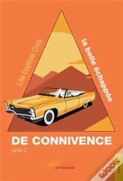 Capa do artigo De Connivence, La Belle Échappée Tome 2