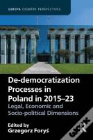 De-Democratization Processes In Poland In 2015â€“23