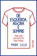 De Esquerda, Agora e Sempre