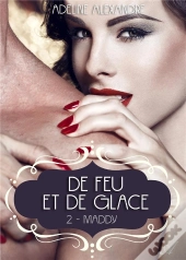 De Feu Et De Glace, Tome 2 Maddy