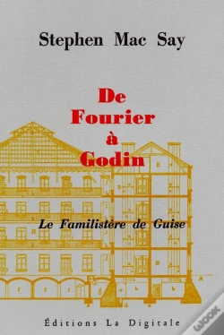 Capa do artigo De Fourier À Godin : Le Familistère De Guise