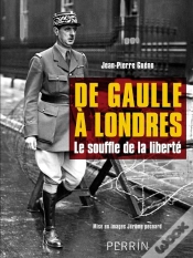Capa do artigo De Gaulle À Londres ; Le Souffle De La Liberté