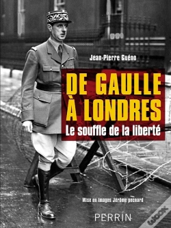 Capa do artigo De Gaulle À Londres ; Le Souffle De La Liberté