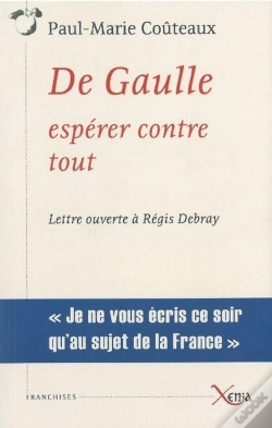 Capa do artigo De Gaulle ; Espérer Contre Tout ; Lettre Ouverte À Régis Debray