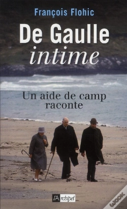 Capa do artigo De Gaulle Intime ; Un Aide De Camp Raconte