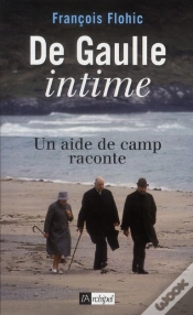 Capa do artigo De Gaulle Intime ; Un Aide De Camp Raconte