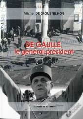 De Gaulle, Le General President