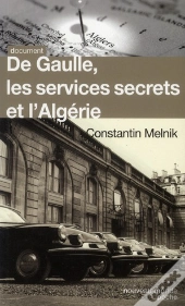 De Gaulle Les Services Secrets Et L Algerie