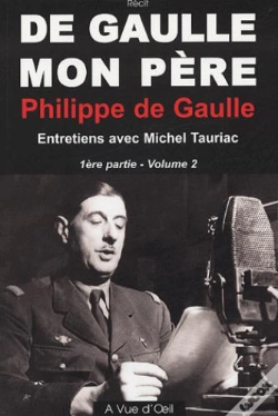 Capa do artigo De Gaulle, Mon Père T.1 ; Première Et Seconde Partie