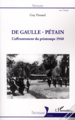 Capa do artigo De Gaulle - Pétain ; L'Affrontement Du Printemps 1940