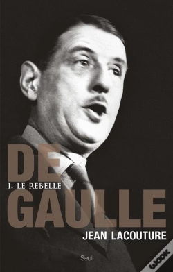 Capa do artigo De Gaulle Tome 1 ; Le Rebelle