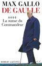 De Gaulle Tome 4 ; La Statue Du Commandeur - Preview