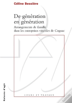 Capa do artigo De Génération En Génération ; Arrangements De Famille Dans Les Entreprises Vitivoles De Cognac