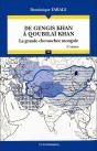 De Gengis Khan À Qoubilaï Khan : La Grande Chevauchée Mongole - Preview