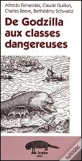 De Godzilla Aux Classes Dangereuses
