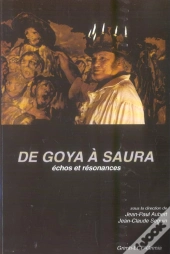 De Goya A Saura, Echos Et Resonances