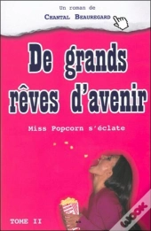 De Grands Reves D'Avenir - Miss Popcorn S'Eclate T.2