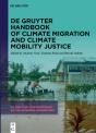 De Gruyter Handbook Of Climate Migration And Climate Mobility Justice - Preview