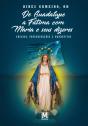 De Guadalupe a Fátima com Maria e Seus Dizeres - Preview