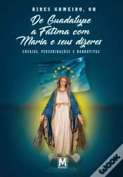 Capa do artigo De Guadalupe a Fátima com Maria e Seus Dizeres