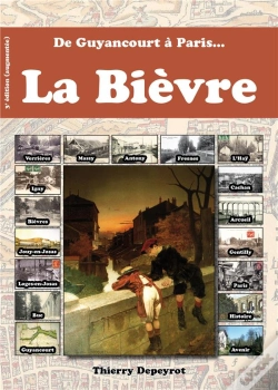 Capa do artigo De Guyancourt À Paris... La Bièvre (3e Édition)