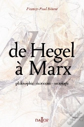 De Hegel À Marx ; Philosophie, Économie, Sociologie