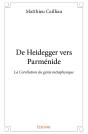 De Heidegger Vers Parménide : La Corrélation Du Génie Métaphysique - Preview
