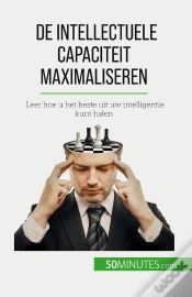 Capa do artigo De Intellectuele Capaciteit Maximaliseren : Leer Hoe U Het Beste Uit Uw Intelligentie Kunt Halen