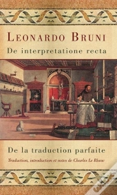 De Interpretatione Recta / De La Traduction Parfaite