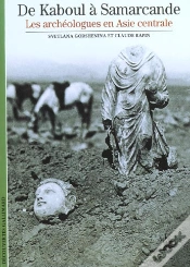 Capa do artigo De Kaboul À Samarcande : Les Archéologues En Asie Centrale