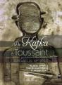 De Kafka À Toussaint ; Écritures Du Xxe Siècle - Preview
